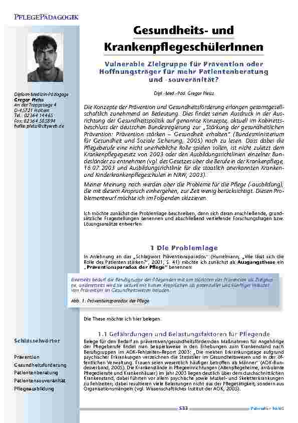 [doc_200534] Gesundheitsund KrankenpflegeschülerInnenVulnerable Zielgruppe für Prävention oder Hoffnungsträger für mehr Patientenberatung und -souveränität?
