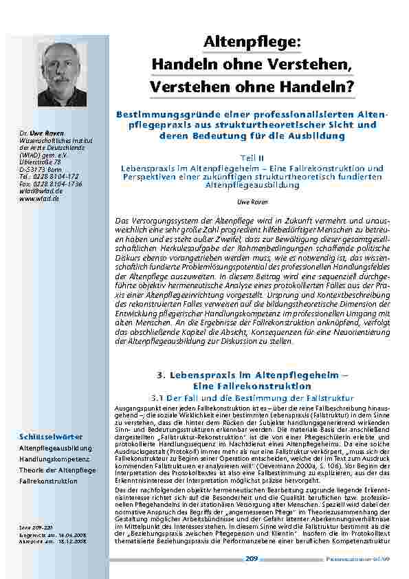 Altenpflege: Handeln ohne Verstehen, Verstehen ohne Handeln?Bestimmungsgründe einer professionalisierten Altenpflegepraxis aus strukturtheoretischer Sicht und deren Bedeutung für die Ausbildung Teil IILebenspraxis im Altenpflegeheim – Eine Fallr