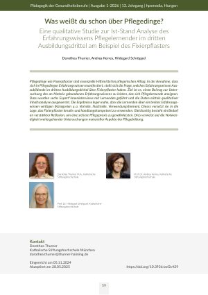 [doc_570977] Was weißt du schon über Pflegedinge? Eine qualitative Studie zur Ist-Stand Analyse des Erfahrungswissens Pflegelernender im dritten Ausbildungsdrittel am Beispiel des Fixierpflasters