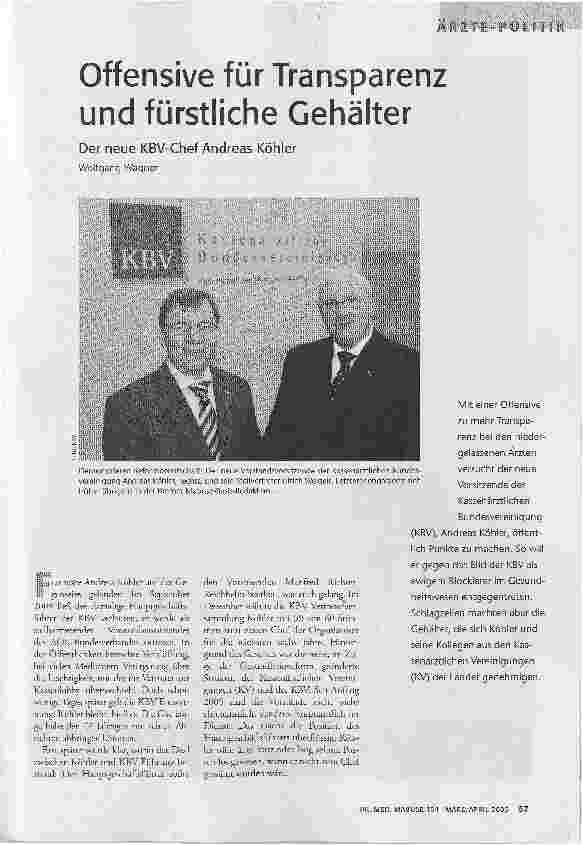 [doc_84456] Offensive für Transparenz und fürstliche GehälterDer neue KBV-Chef Andreas Köhler