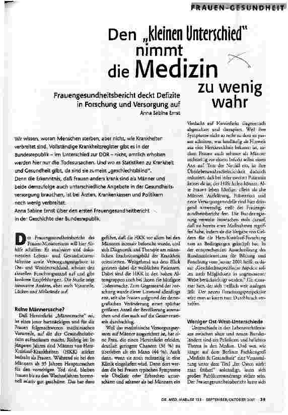 [doc_59604] Den kleinen Unterschied nimmt die Medizin zu wenig wahr Frauengesundheitsbericht deckt Defizite in Forschung und Versorgung auf