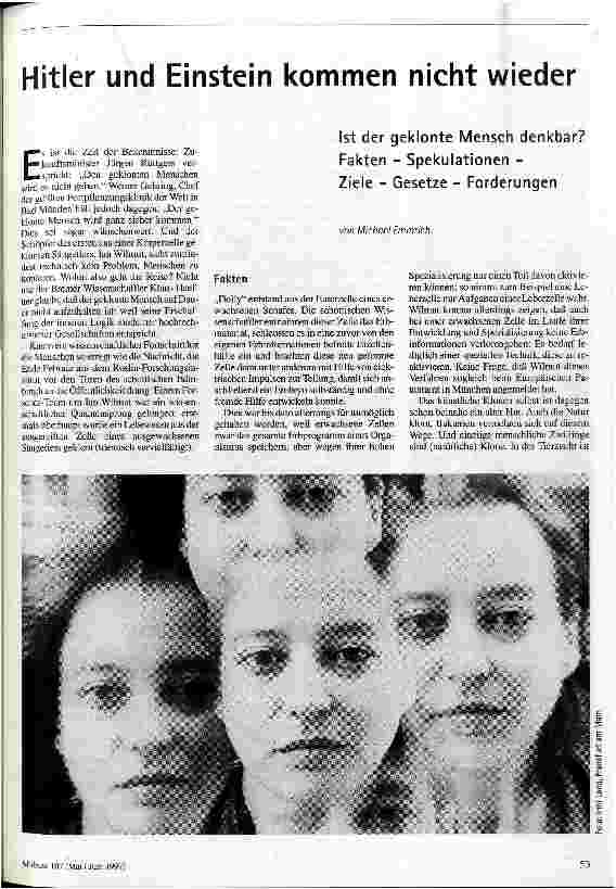 [doc_41566] Hitler und Einstein kommen nicht wieder Ist der geklonte Mensch denkbar? Fakten - Spekulationen - Ziele - Gesetze - Forderungen